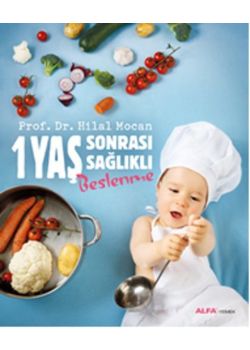 1 Yaş Sonrası Sağlıklı Beslenme