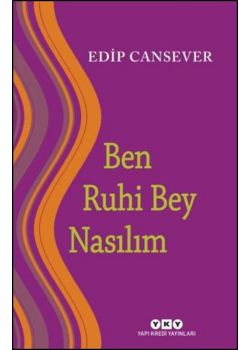 Ben Ruhi Bey Nasılım
