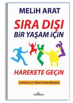 Sıra Dışı Bir Yaşam İçin  Harekete Geçin