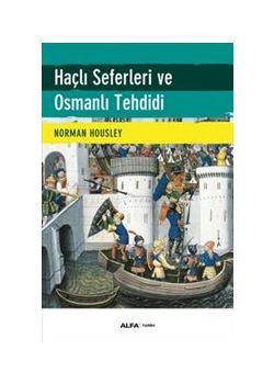 Haçlı Seferleri ve Osmanlı Tehdidi