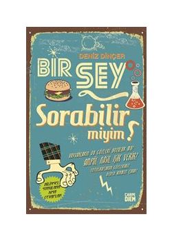 Bir Şey Sorabilir miyim