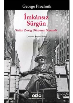 İmkansız Sürgün - Stefan Zweig Dünyanın Sonunda