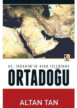 Hz. İbrahim'in Ayak İzlerinde Ortadoğu