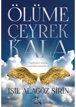 Ölüme Çeyrek Kala