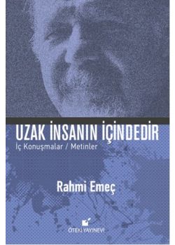 Uzak İnsanın İçindedir   İç Konuşmalar