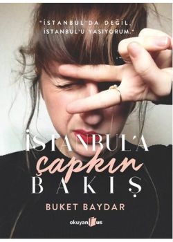 İstanbul'a Çapkın Bakış
