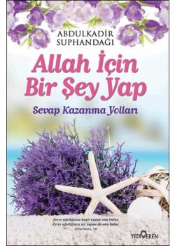 Allah İçin Bir Şey Yap