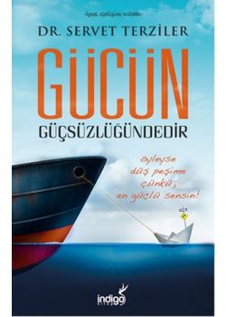 Gücün Güçsüzlüğündedir