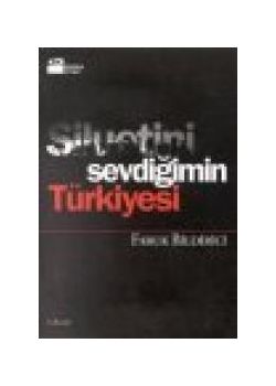 Siluetini Sevdigimin Türkiyesi