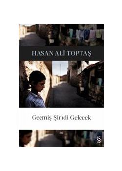 Geçmiş Şimdi Gelecek