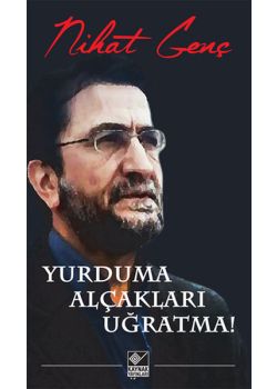 Yurduma Alçakları Uğratma