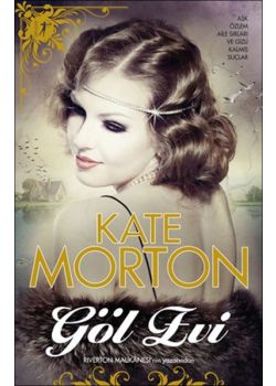 Göl Evi   Aşk Özlem Aile Sırları ve Gizli Kalmış Suçlar