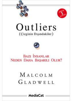 Outliers  (Çizginin Dışındakiler)  Bazı İnsanlar Neden Daha Başarılı Olur?