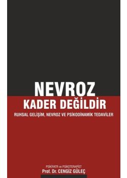 Nevroz Kader Değildir   Ruhsal Gelişim,  Nevroz ve Psikodinamik Tedaviler