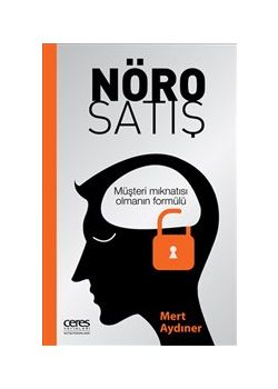 Nöro Satış - Müşteri Mıknatısı Olmanın Formülü