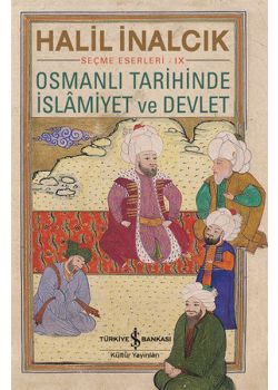 Osmanlı Tarihinde  İslamiyet ve Devlet