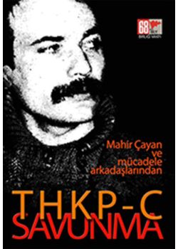 THKPC Savunma - Mahir Çayan ve Mücadele Arkadaşlarından