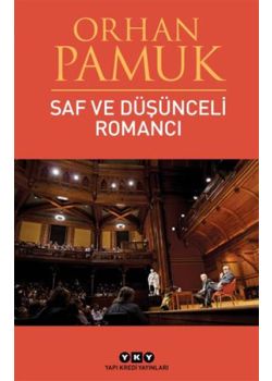 Saf ve Düşünceli Romancı