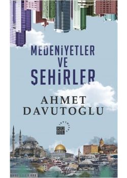 Medeniyetler ve Şehirler