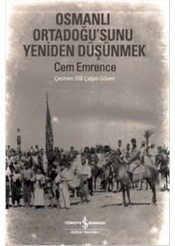 Osmanlı Ortadoğusunu Yeniden Düşünmek