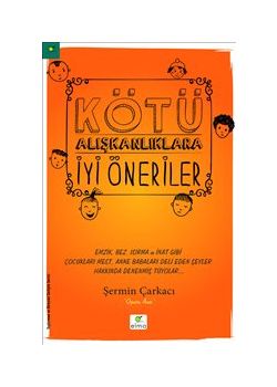 Kötü Alışkanlıklara İyi Öneriler