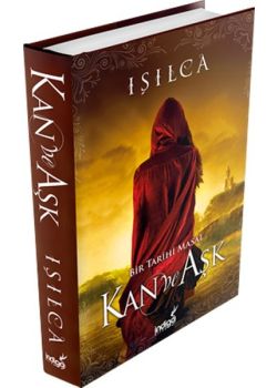 Kan ve Aşk - Bir Tarihi Masal