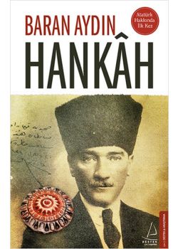 Hankah  Atatürk Hakkında ilk Kez