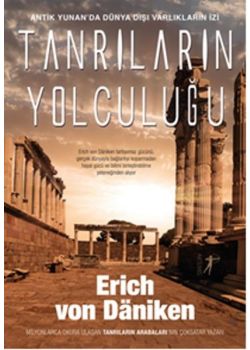 Tanrıların Yolculuğu Antik Yunan'da Dünya Dışı Varlıkların İzi