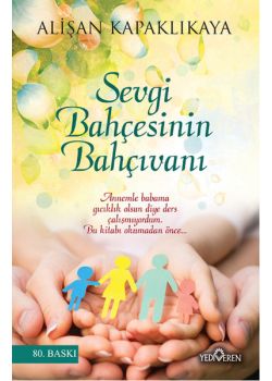 Sevgi Bahçesinin Bahçıvanı