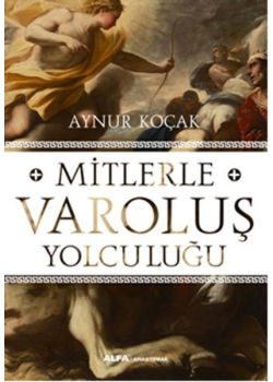 Mitlerle Varoluş Yolculuğu