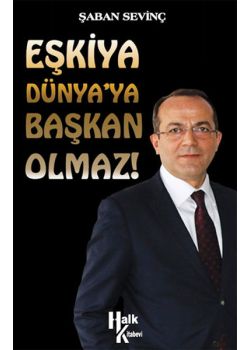 Eşkiya Dünya'ya Başkan Olmaz