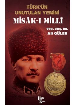 Türk'ün Unutulan Yemini Misak-ı Milli