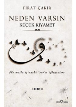 Neden Varsın  Küçük Kıyamet