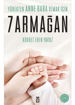 Yürekten Anne  Baba Olmak İçin  7 Armağan