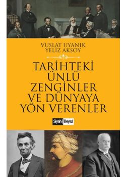 Tarihteki Ünlü Zenginler ve Dünyaya Yön Verenler