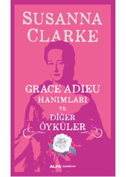 Grace Adieu Hanımları ve Diğer Öyküler