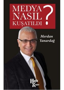 Medya Nasıl Kuşatıldı?
