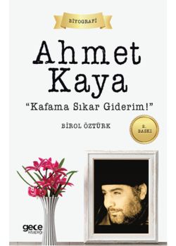 Ahmet Kaya  Kafama Sıkar Giderim