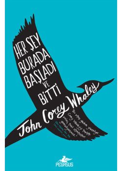 Her Şey Burada Başladı ve Bitti