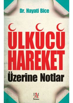 Ülkücü Hareket Üzerine Notlar