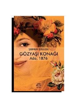 Gözyaşı Konağı  Ada 1876