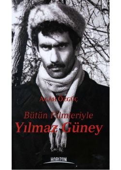 Bütün Filmleriyle Yılmaz Güney