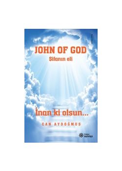 John Of God - Şifanın Eli