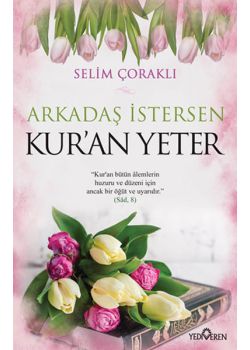 Arkadaş İstersen Kuran Yeter
