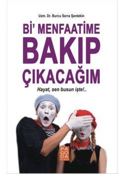 Bi Menfaatime Bakıp Çıkacağım