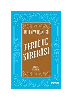 Ferdi ve Şürekası – Günümüz Türkçesiyle