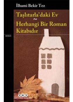 Taşlıtarla'daki Ev - Herhangi Bir Roman Kitabıdır