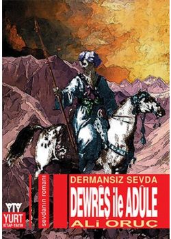Dewreş İle Adüle - Dermansız Sevda