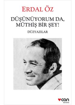Düşünüyorum da, Müthiş Bir Şey