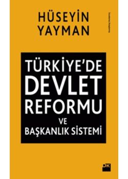 Türkiye'de Devlet  Reformu ve Başkanlık Sistemi